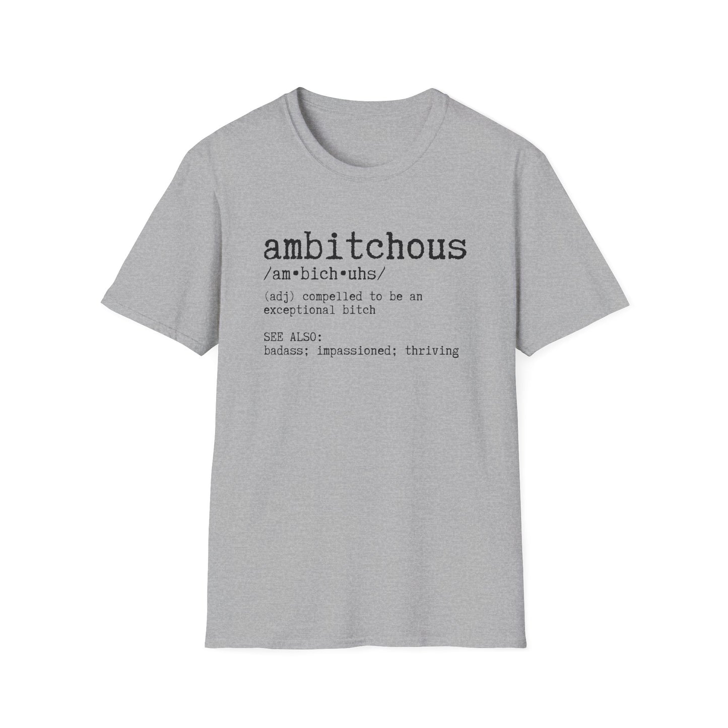 Ambitchous Definition Tee, Design for Progressive and Motivated Women, Small - Plus Size, Unisex Softstyle T-Shirt