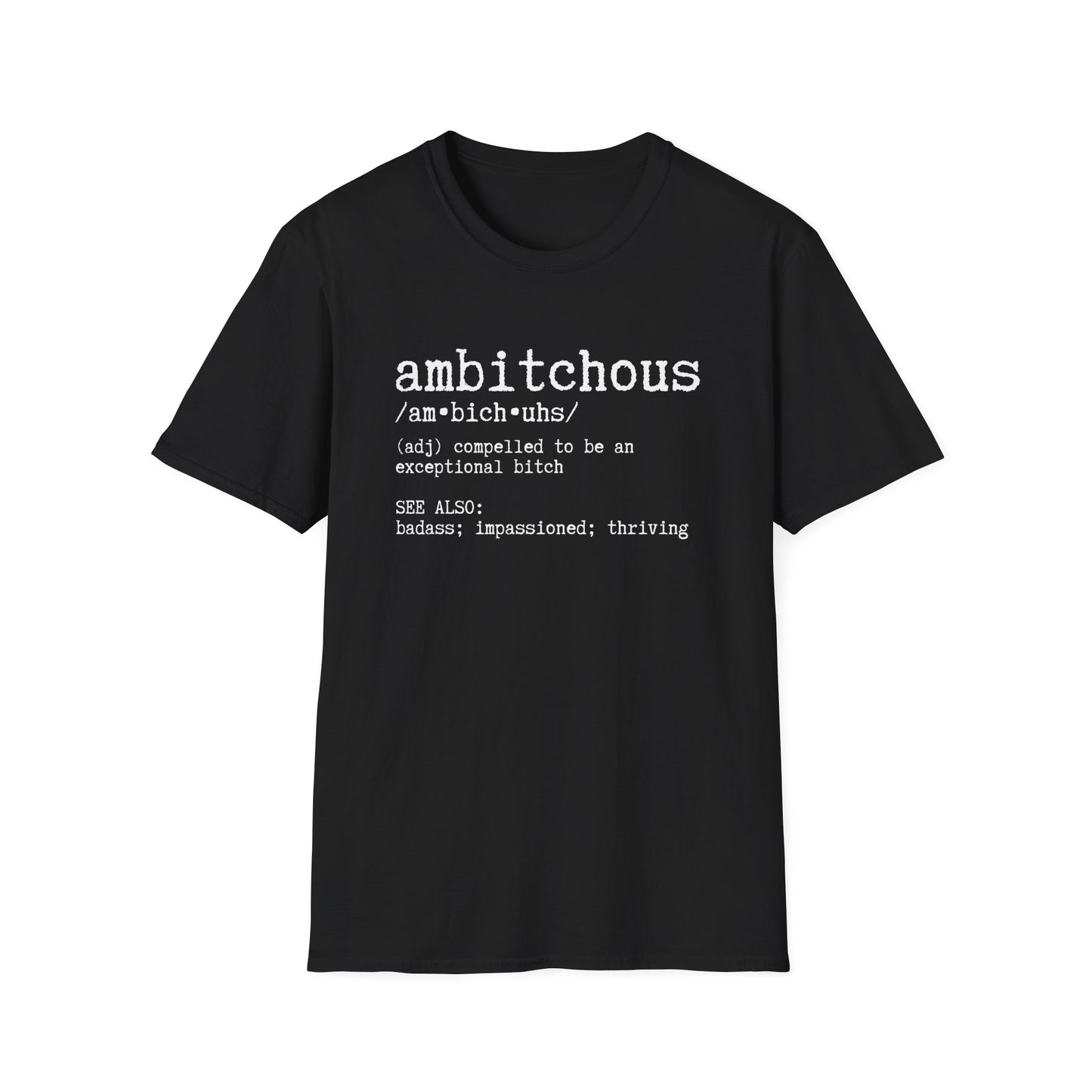 Ambitchous Definition Tee, Design for Progressive and Motivated Women, Small - Plus Size, Unisex Softstyle T-Shirt