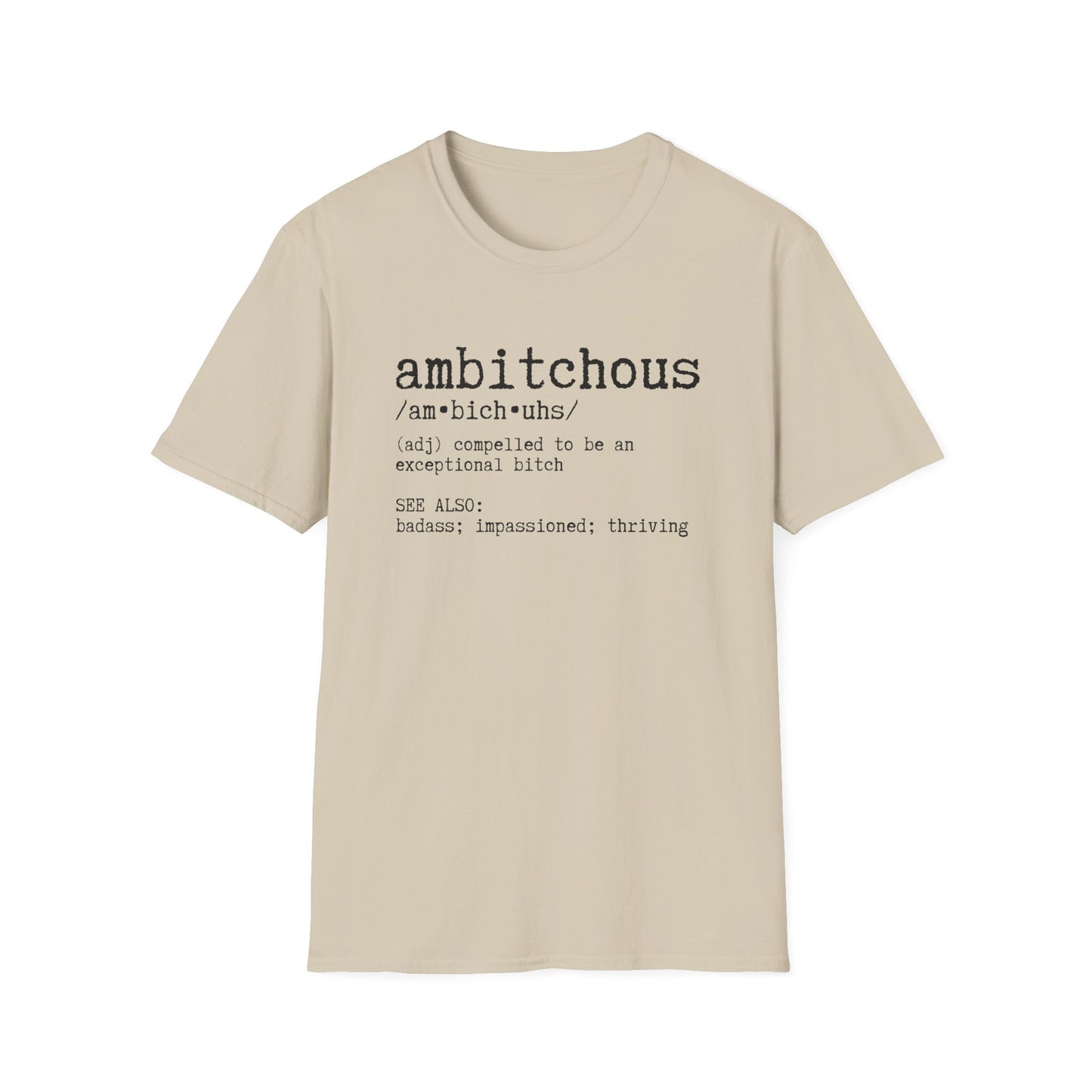 Ambitchous Definition Tee, Design for Progressive and Motivated Women, Small - Plus Size, Unisex Softstyle T-Shirt