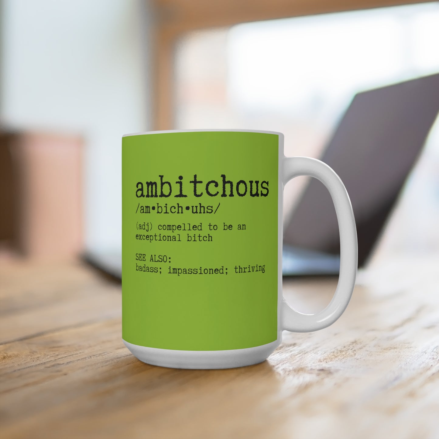 Ambitchous Daily Affirmations Funny Coffee or Tea Mug, Lime Green, Snarky Sarcastic Coffee Cup, Powerful Woman Gift, Inappropriate Mug 15oz