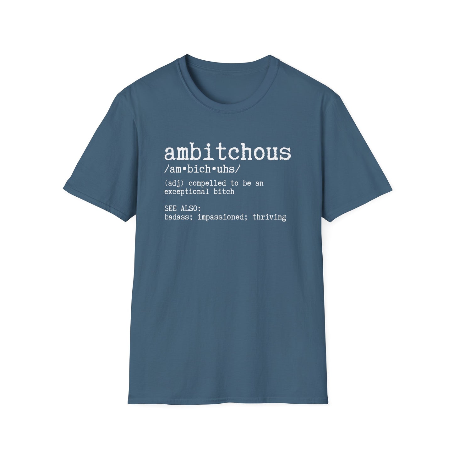 Ambitchous Definition Tee, Design for Progressive and Motivated Women, Small - Plus Size, Unisex Softstyle T-Shirt