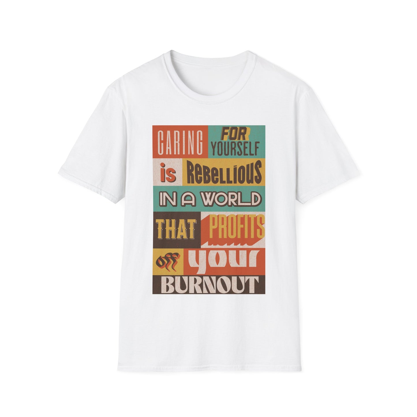 Self Care Is Rebellious Unisex T-Shirt XS - Plus Size 5X