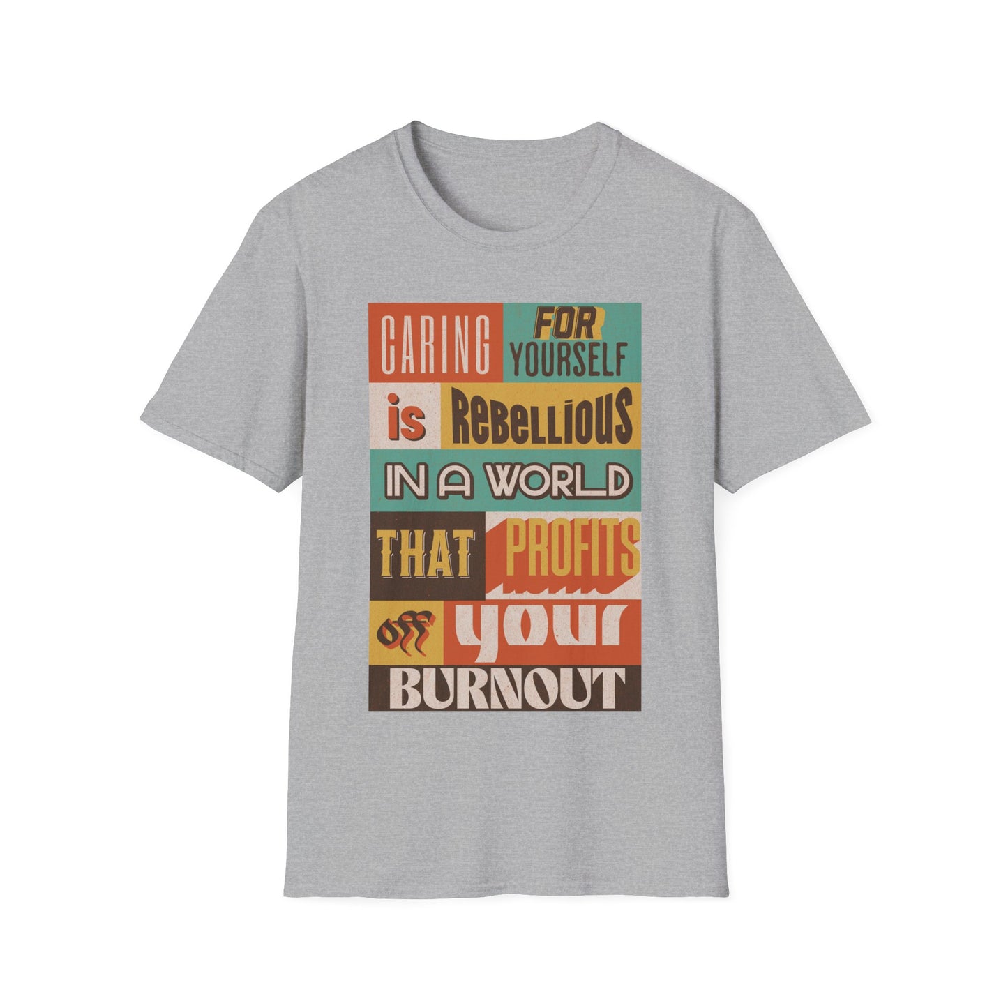 Self Care Is Rebellious Unisex T-Shirt XS - Plus Size 5X