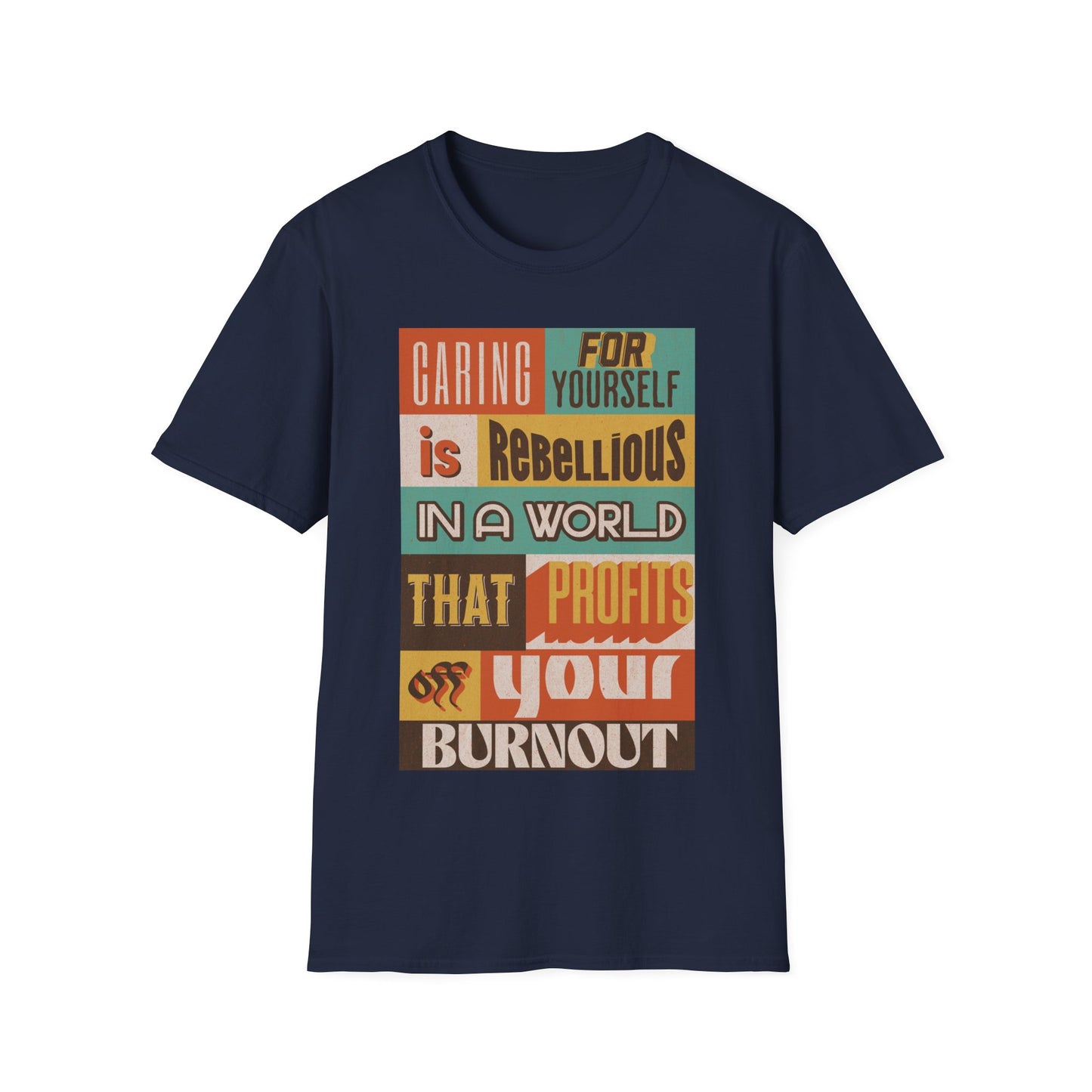 Self Care Is Rebellious Unisex T-Shirt XS - Plus Size 5X