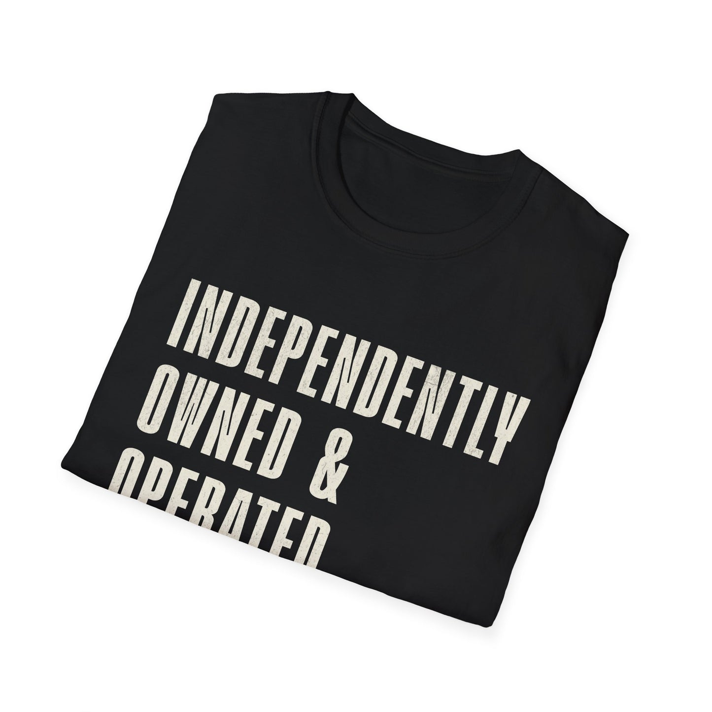 Independently Owned & Operated Bad Ass Boss T-Shirt - Fun Unisex Softstyle Tee Small Through 5X