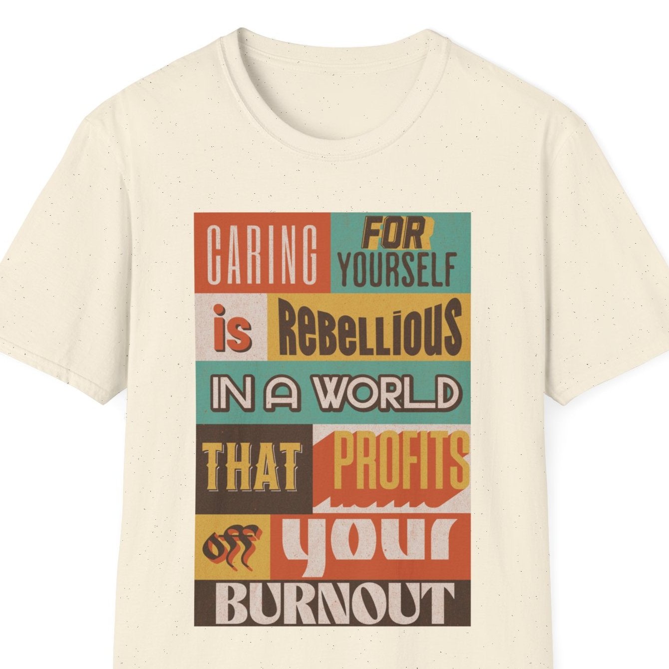 Self Care Is Rebellious Unisex T-Shirt XS - Plus Size 5X