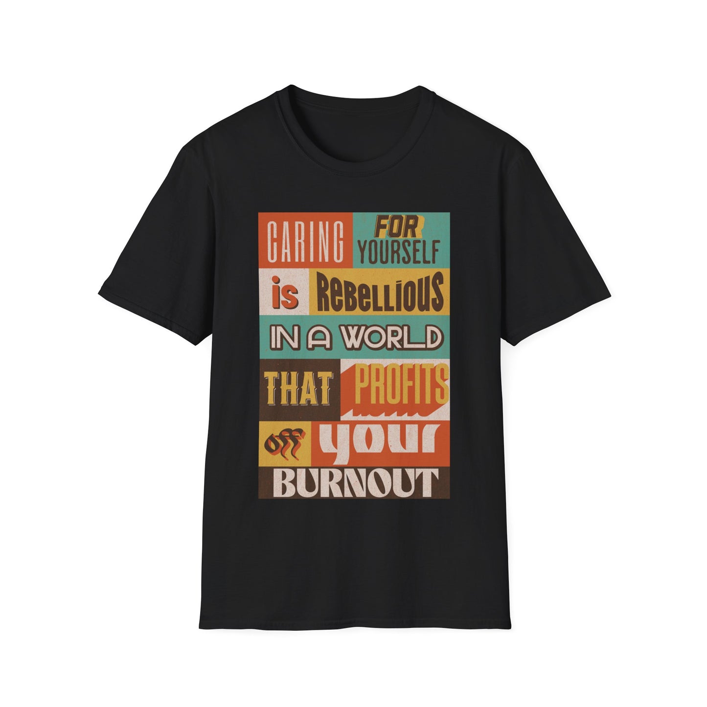 Self Care Is Rebellious Unisex T-Shirt XS - Plus Size 5X