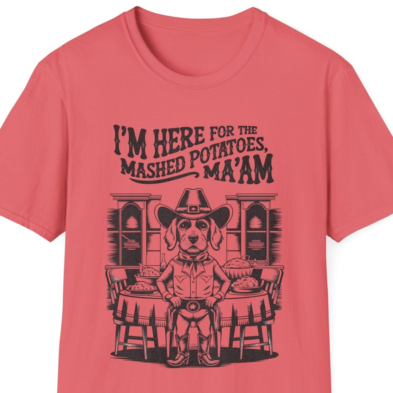 Funny Retro Cowboy Dog I'm Only Here for the Mashed Potatoes Holiday Unisex T-Shirt