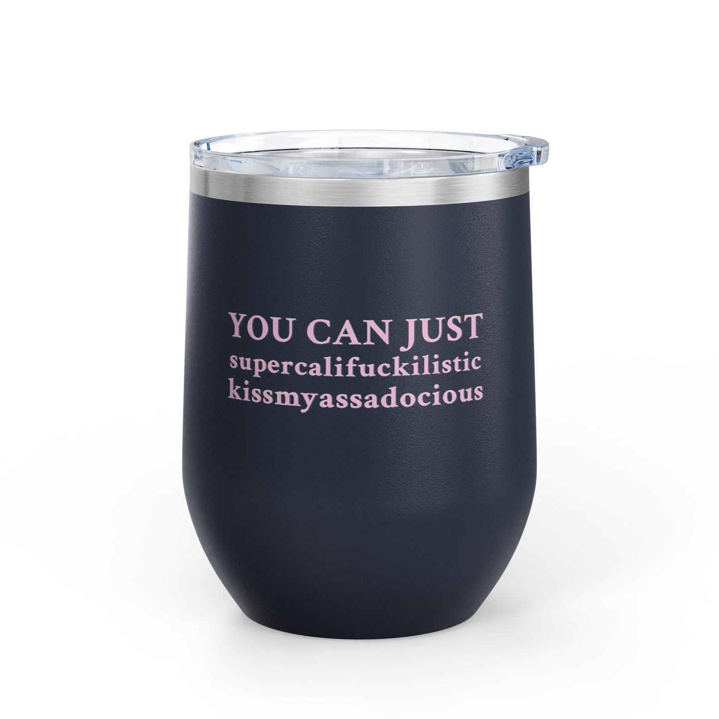 Smart Ass Wine Tumbler, 12oz Insulated Tumbler