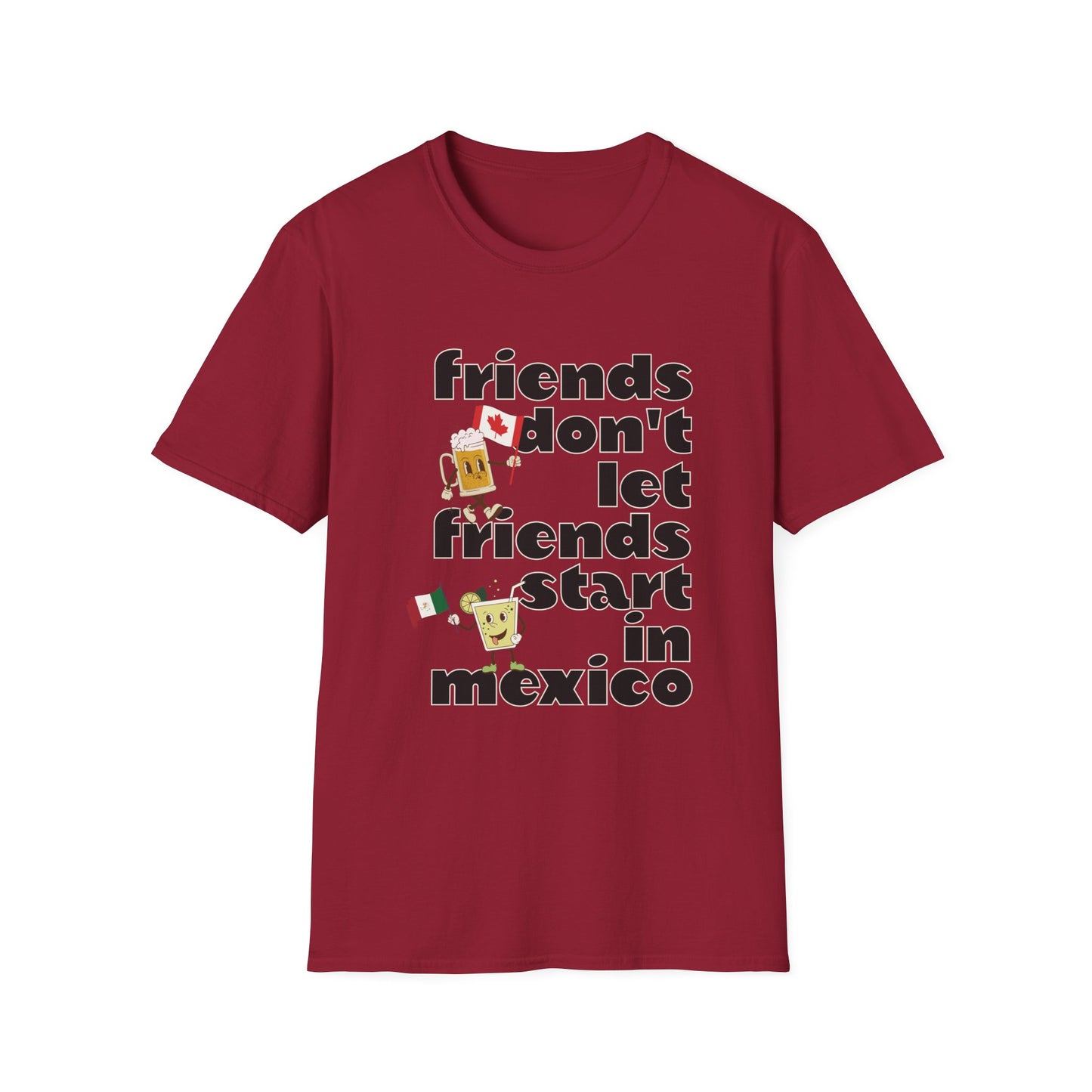 Epcot Drinking Friends Don't Let Friends Start In Mexico Funny Group Unisex T-Shirt XS-5XL