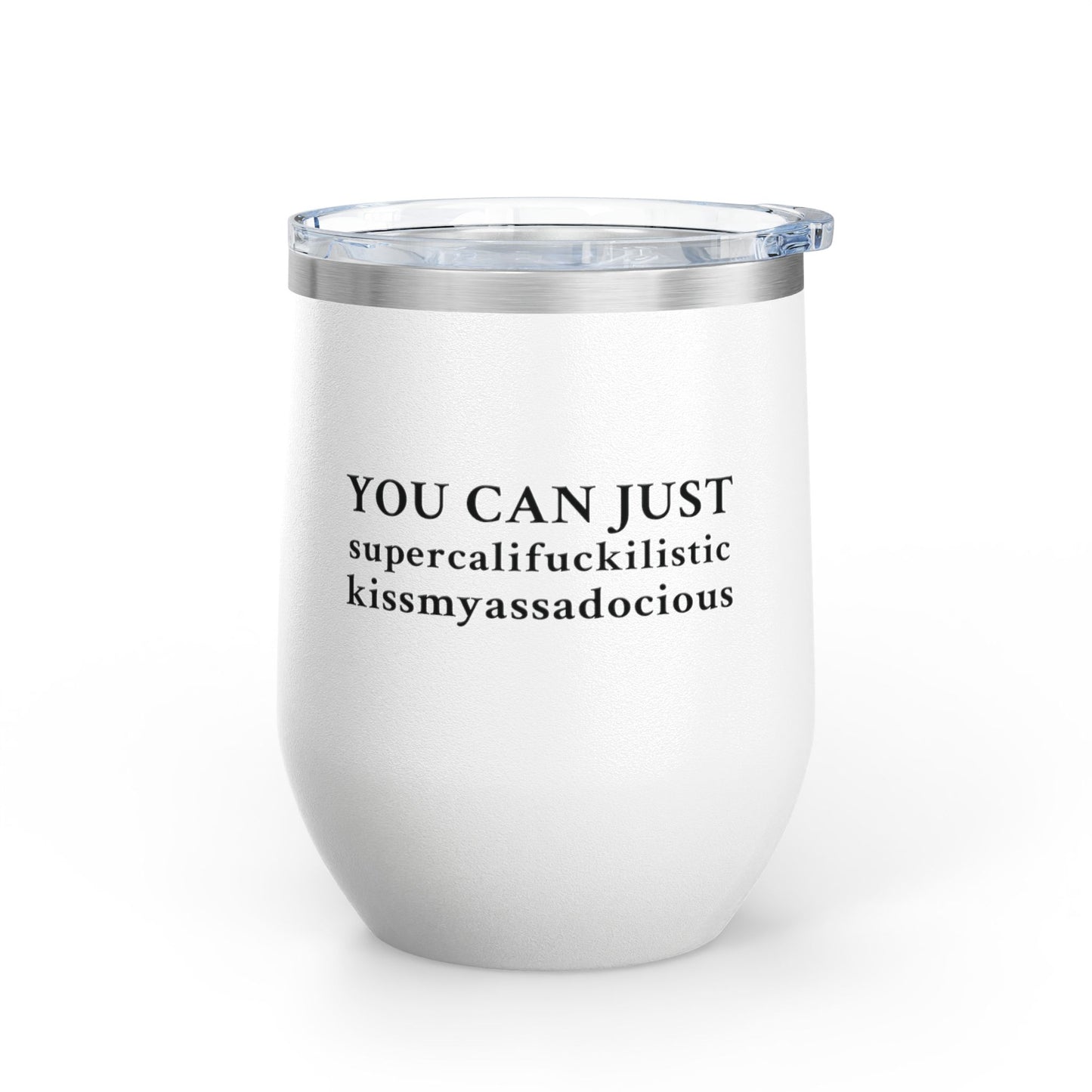 Smart Ass Wine Tumbler, 12oz Insulated Tumbler