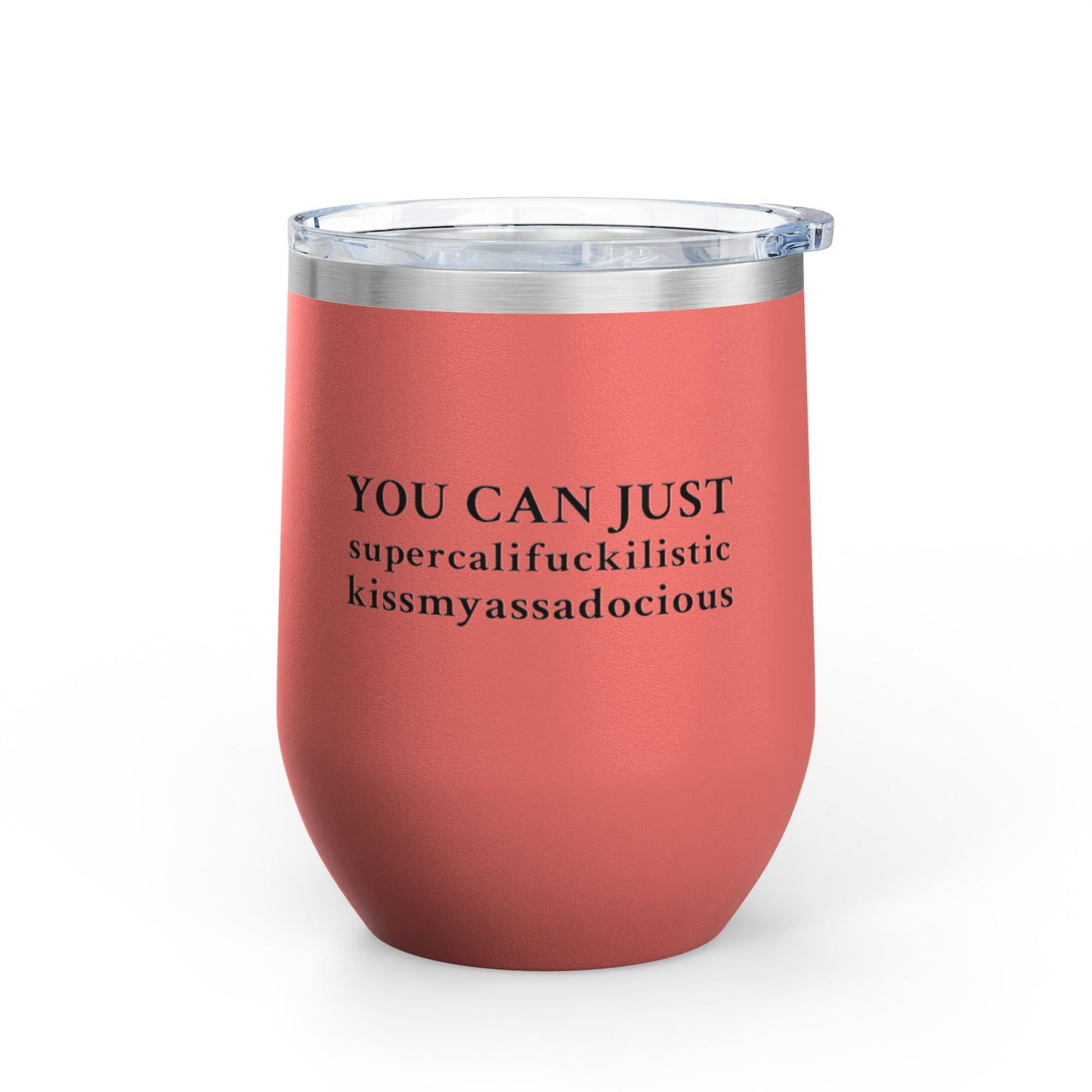 Smart Ass Wine Tumbler, 12oz Insulated Tumbler