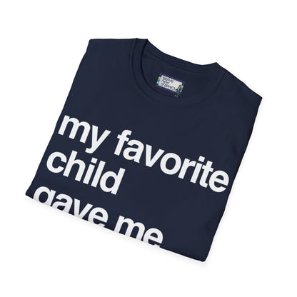 My Favorite Child Gave Me This Shirt Unisex Jersey Short Sleeve Tee