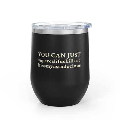 Smart Ass Wine Tumbler, 12oz Insulated Tumbler
