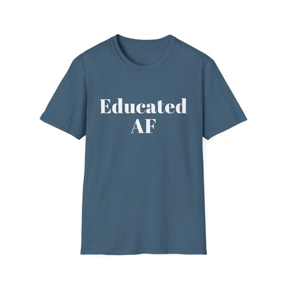 Educated AF T-Shirt No Filter Graduation Gift Unisex Jersey Short Sleeve Tee