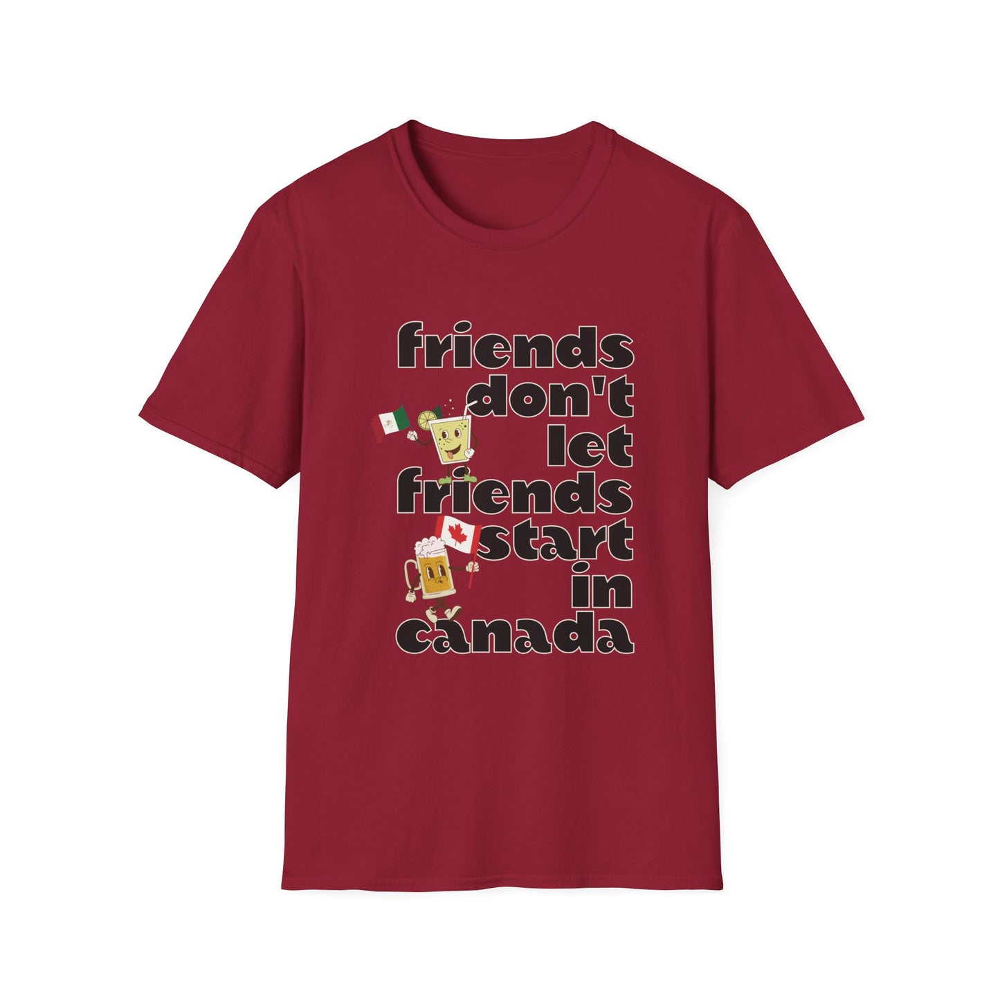 Epcot Drinking Friends Don't Let Friends Start In Canada Funny Group Unisex T-Shirt XS-5XL