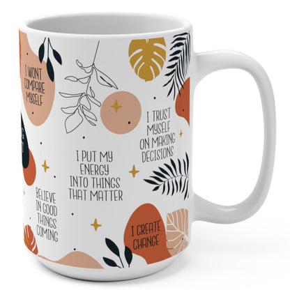 Morning Motivational Quotes Inspirational Ceramic Coffee or Tea Mug 15oz