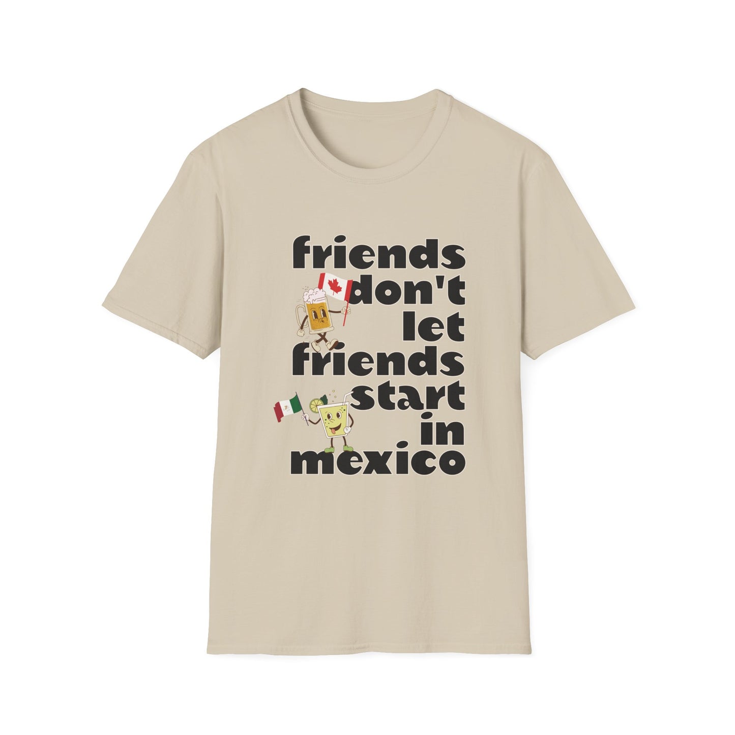 Epcot Drinking Friends Don't Let Friends Start In Mexico Funny Group Unisex T-Shirt XS-5XL