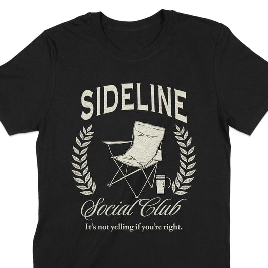 Sideline Social Club It's Not Yelling T-shirt product