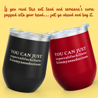 Smart Ass Wine Tumbler, 12oz Insulated Tumbler