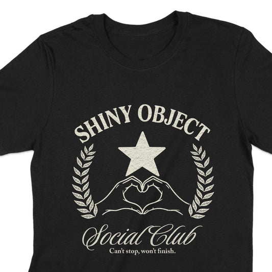 Shiny Object Social Club Can't Stop Won't Finish product type