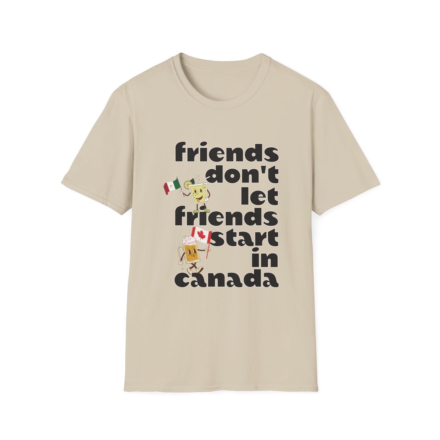 Epcot Drinking Friends Don't Let Friends Start In Canada Funny Group Unisex T-Shirt XS-5XL