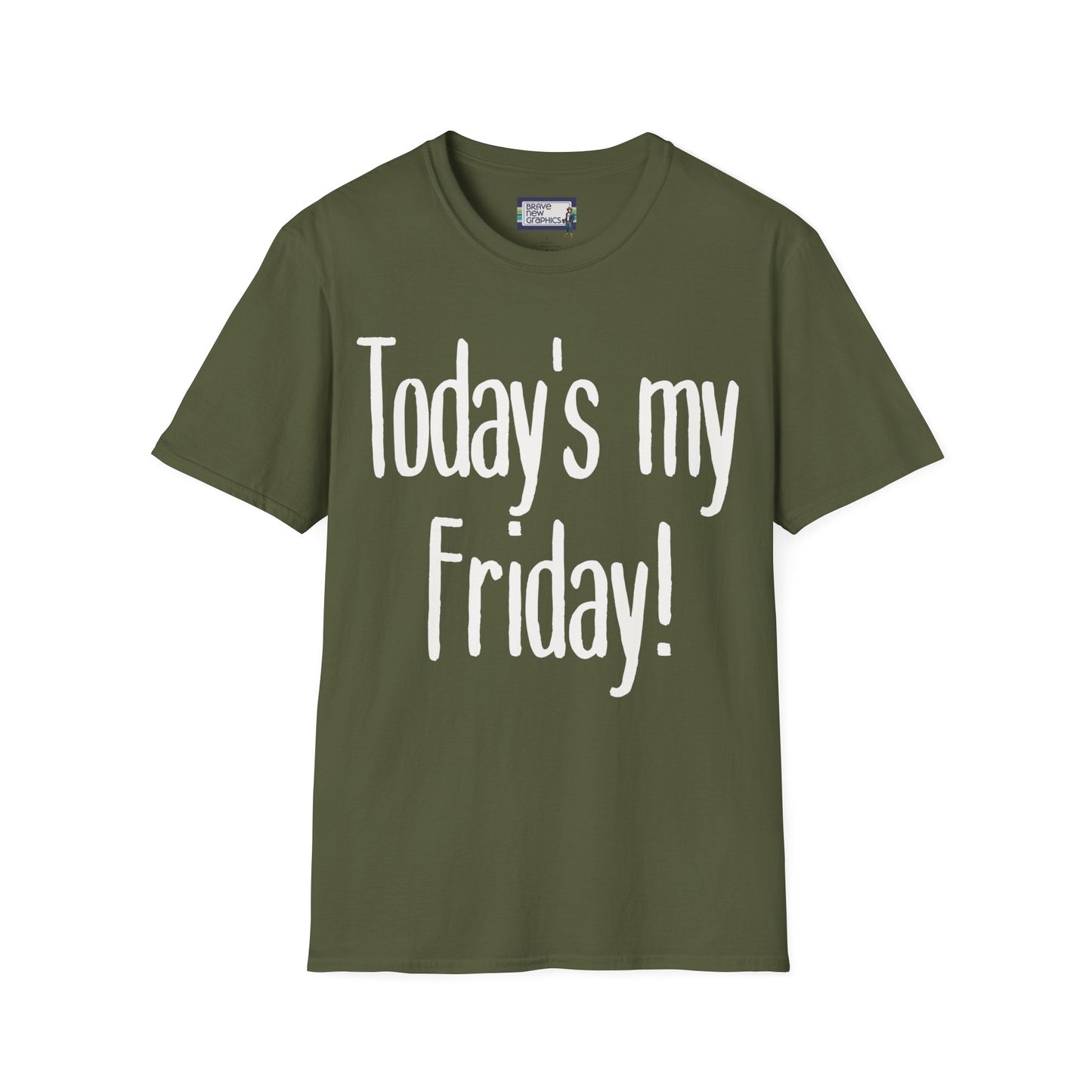 Today's My Friday Unisex Graphic T-Shirt