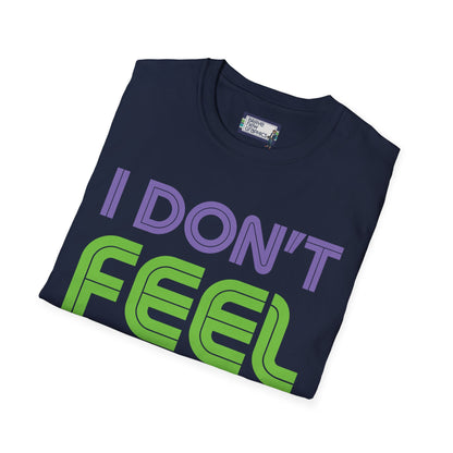 I Don't Feel Tardy 1980's Unisex T-Shirt