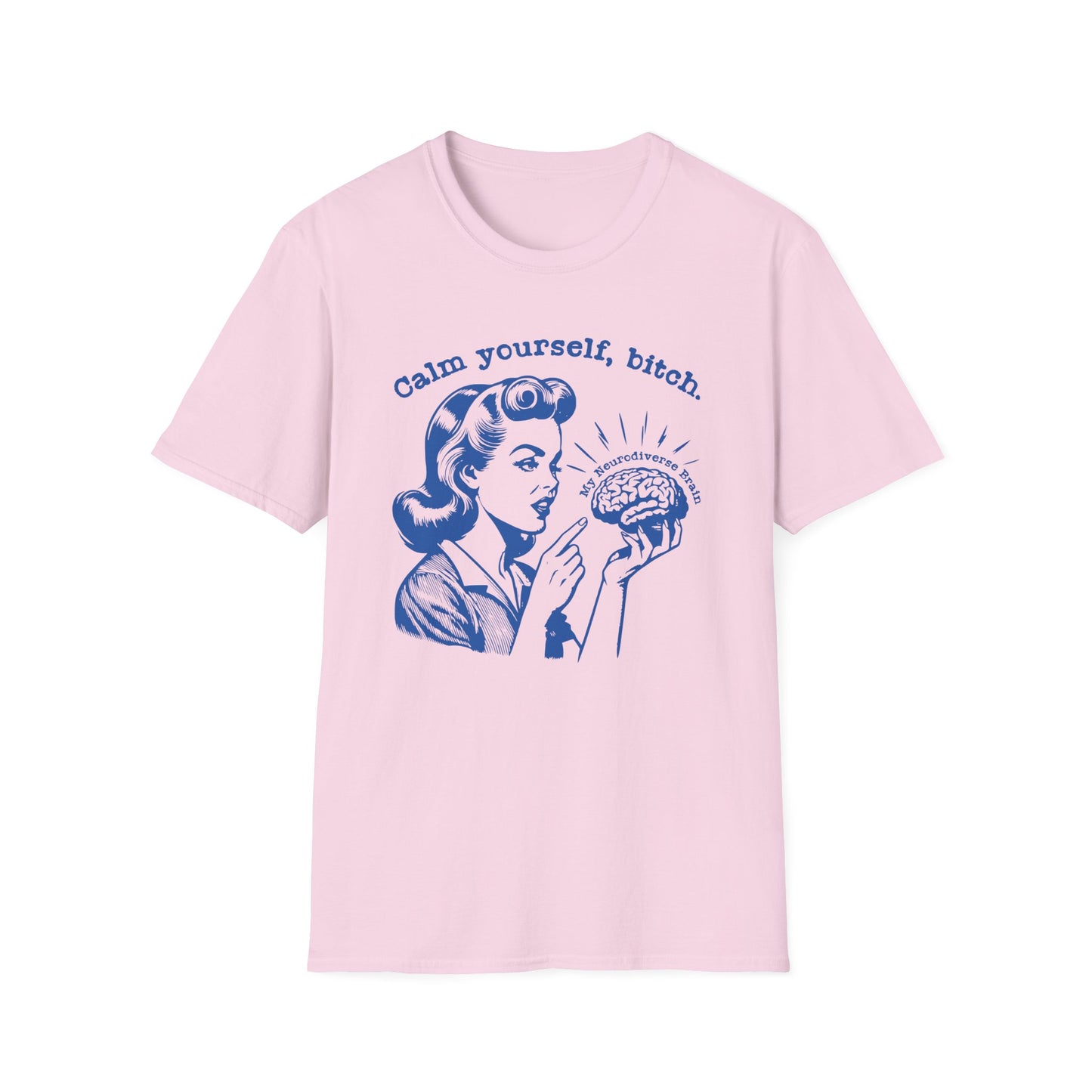 ADHD Neurodiverse Calm Yourself Bitch, Vintage Housewife Aesthetic, Retro Neurodiversity Brain, Mental Health Awareness, Plus Size, Unisex Softstyle T-Shirt