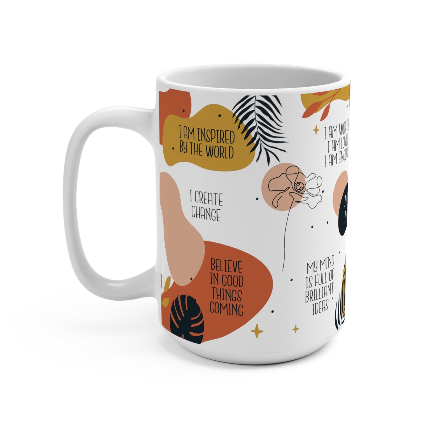 Morning Motivational Quotes Inspirational Ceramic Coffee or Tea Mug 15oz