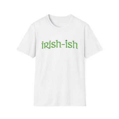 St. Patrick's Day Humor T-Shirt "Irish-ish" Holiday Design