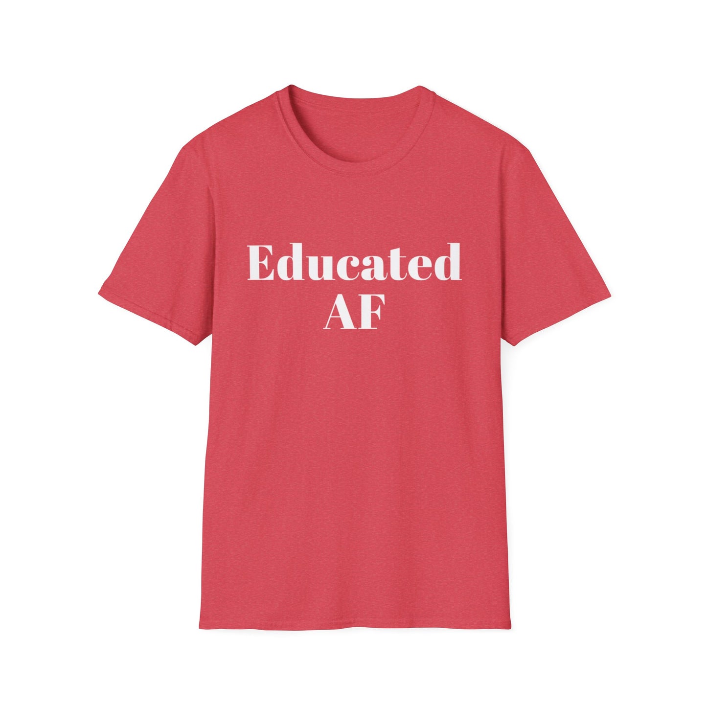 Educated AF T-Shirt No Filter Graduation Gift Unisex Jersey Short Sleeve Tee