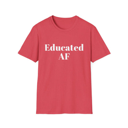 Educated AF T-Shirt No Filter Graduation Gift Unisex Jersey Short Sleeve Tee