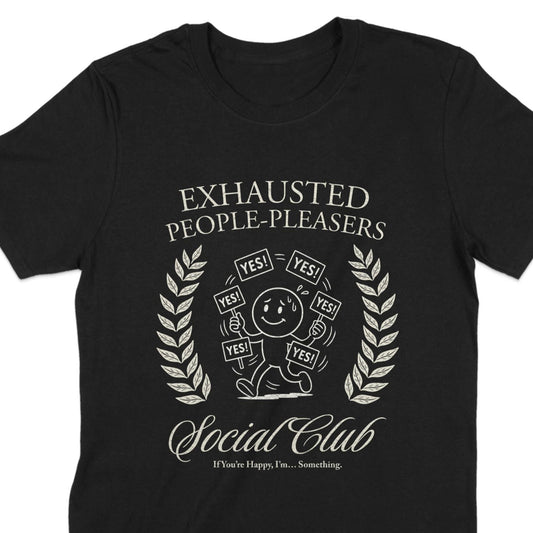 Exhausted People-Pleasers Social Club T-shirt product type